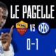 Roma-Inter 0-1, le pagelle!